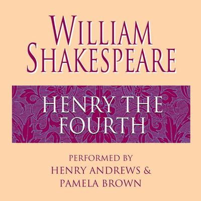 Henry the Fourth by William Shakespeare audiobook