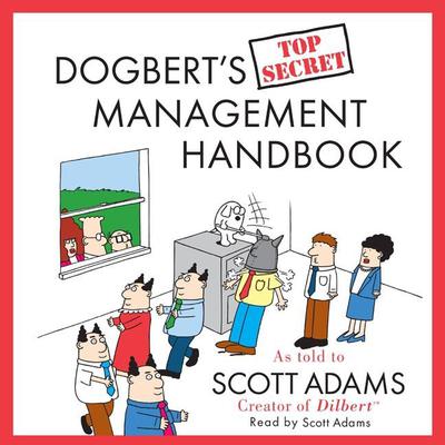 Dogbert's Top Secret Management Handbook by Scott Adams audiobook