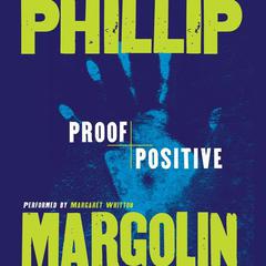 Proof Positive by Phillip Margolin audiobook