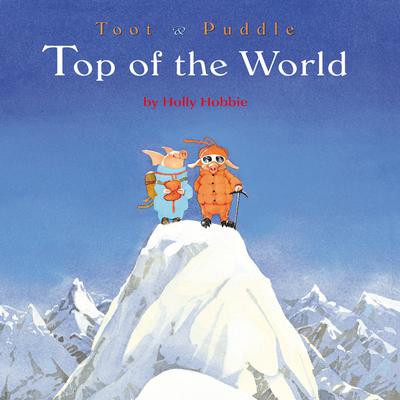 TOP OF THE WORLD by Holly Hobbie audiobook