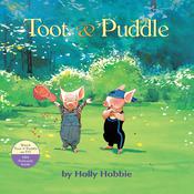 Toot & Puddle by  Holly Hobbie audiobook