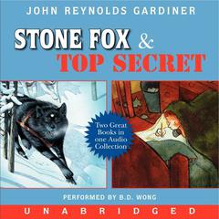 Stone Fox and Top Secret by John Reynolds Gardiner audiobook