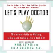 Let's Play Doctor by  Mark Leyner audiobook