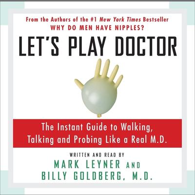 Let's Play Doctor by Mark Leyner audiobook