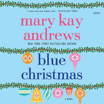 Blue Christmas by Mary Kay Andrews audiobook