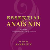 Essential Anais Nin by  Anaïs Nin audiobook