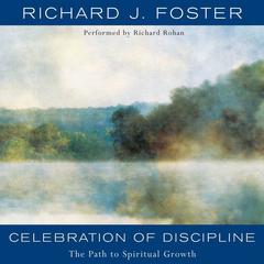 Celebration of Discipline by Richard J. Foster audiobook
