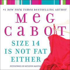 Size 14 Is Not Fat Either by Meg Cabot audiobook
