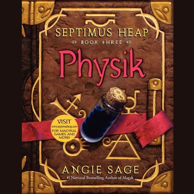 Septimus Heap, Book Three: Physik by Angie Sage audiobook