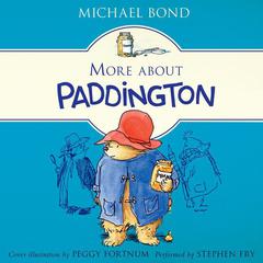 More About Paddington by Michael Bond audiobook