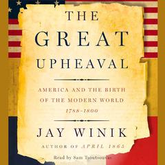 The Great Upheaval by Jay Winik audiobook
