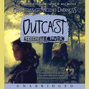Chronicles of Ancient Darkness #4: Outcast by  Michelle Paver audiobook