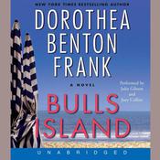 Bulls Island by  Dorothea Benton Frank audiobook