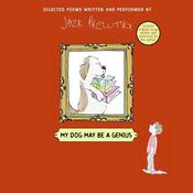 My Dog May Be a Genius by  Jack Prelutsky audiobook