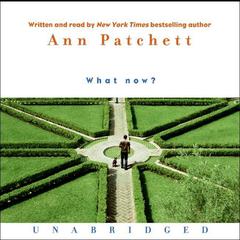 What Now? by Ann Patchett audiobook
