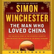 The Man Who Loved China by  Simon Winchester audiobook