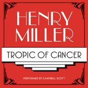 Tropic of Cancer by  Henry Miller audiobook