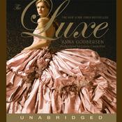The Luxe by  Anna Godbersen audiobook