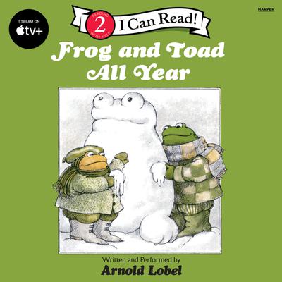 Frog and Toad All Year by Arnold Lobel audiobook