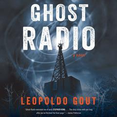 Ghost Radio by Leopoldo Gout audiobook