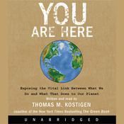 You Are Here by  Thomas M. Kostigen audiobook