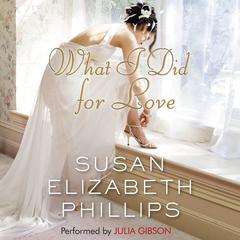 What I Did for Love by Susan Elizabeth Phillips audiobook