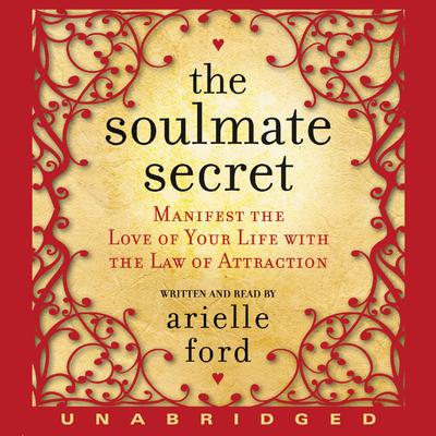 The Soulmate Secret by Arielle Ford audiobook