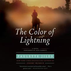 The Color of Lightning by Paulette Jiles audiobook