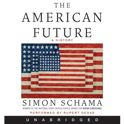 The American Future by Simon Schama audiobook