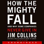 How the Mighty Fall by  Jim Collins audiobook