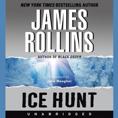 Ice Hunt by James Rollins audiobook
