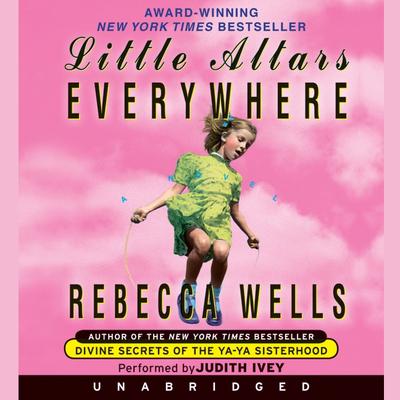 Little Altars Everywhere by Rebecca Wells audiobook