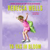 Ya-Yas in Bloom by  Rebecca Wells audiobook