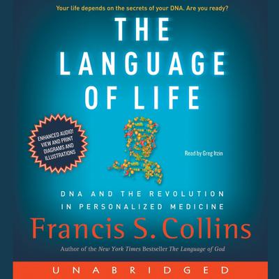 The Language of Life by Francis S. Collins audiobook