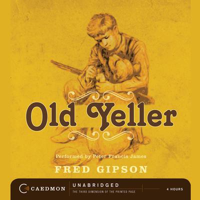Old Yeller by Fred Gipson audiobook