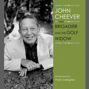 The Brigadier and the Golf Widow by  John Cheever audiobook