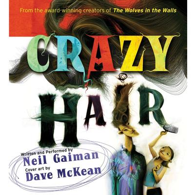 Crazy Hair by Neil Gaiman audiobook