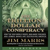 The Trillion-Dollar Conspiracy by  Jim Marrs audiobook