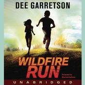 Wildfire Run by  Dee Garretson audiobook