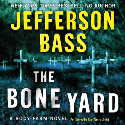 The Bone Yard by Jefferson Bass audiobook