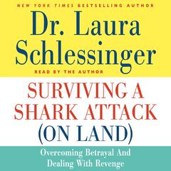 Surviving a Shark Attack (On Land) by Laura Schlessinger audiobook
