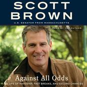 Against All Odds by  Scott Brown audiobook