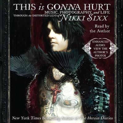 This Is Gonna Hurt by Nikki Sixx audiobook