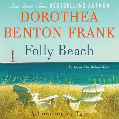 Folly Beach by Dorothea Benton Frank audiobook