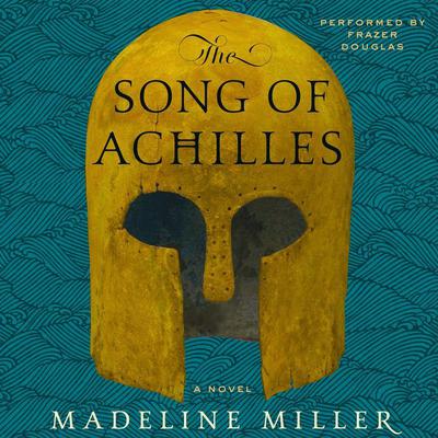 The Song of Achilles by Madeline Miller audiobook