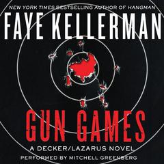 Gun Games by Faye Kellerman audiobook