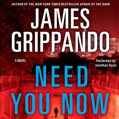 Need You Now by James Grippando audiobook