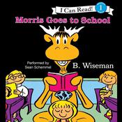 Morris Goes to School by  B. Wiseman audiobook