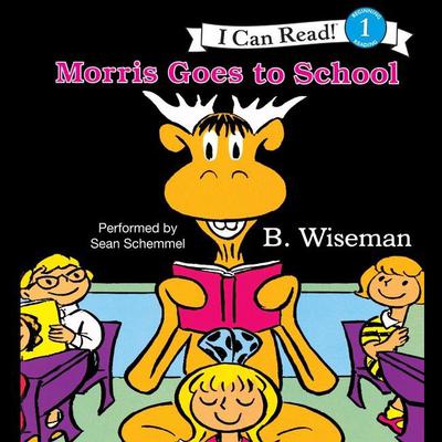 Morris Goes to School by B. Wiseman audiobook