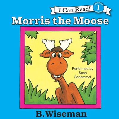 Morris the Moose by B. Wiseman audiobook